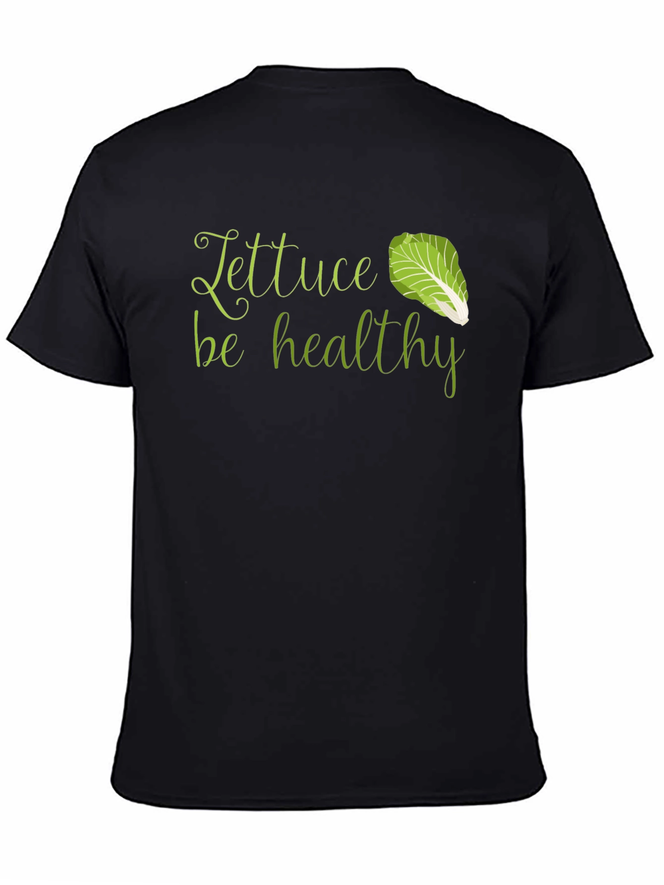 Lettuce Be Healthy T-Shirt - Unisex