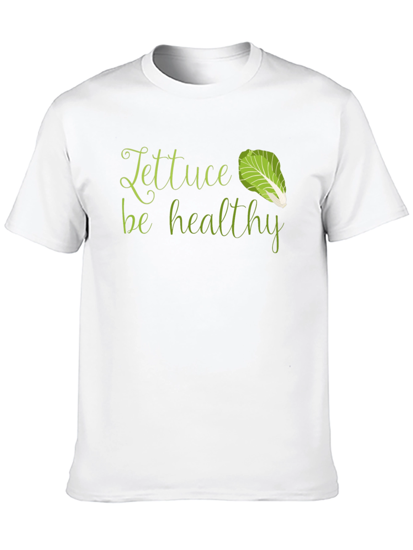 Lettuce Be Healthy T-Shirt - Unisex