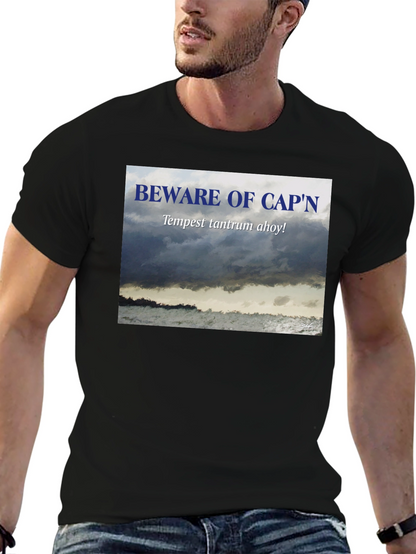 Beware Capn T-Shirt - Tempest Tantrum Ahoy!