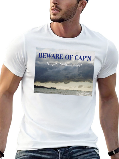 Beware Capn T-Shirt - Tempest Tantrum Ahoy!