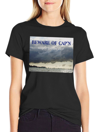 Beware Capn T-Shirt - Tempest Tantrum Ahoy!