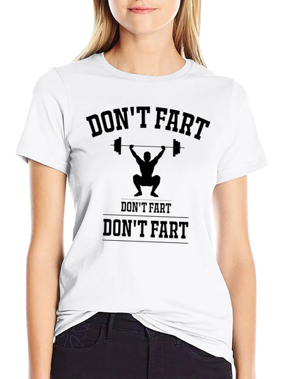 Dont Fart Gym Workout T-Shirt