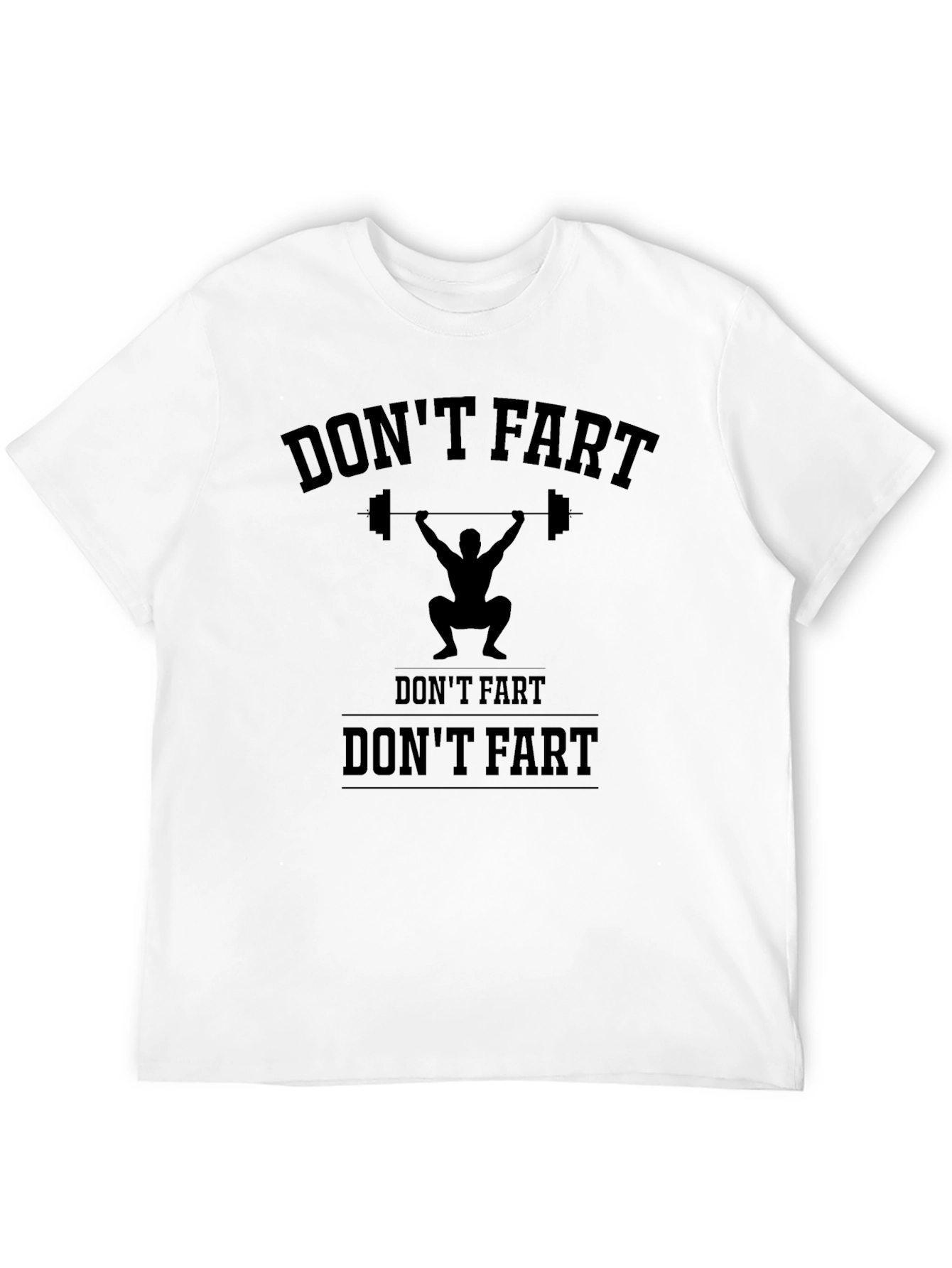 Dont Fart Gym Workout T-Shirt