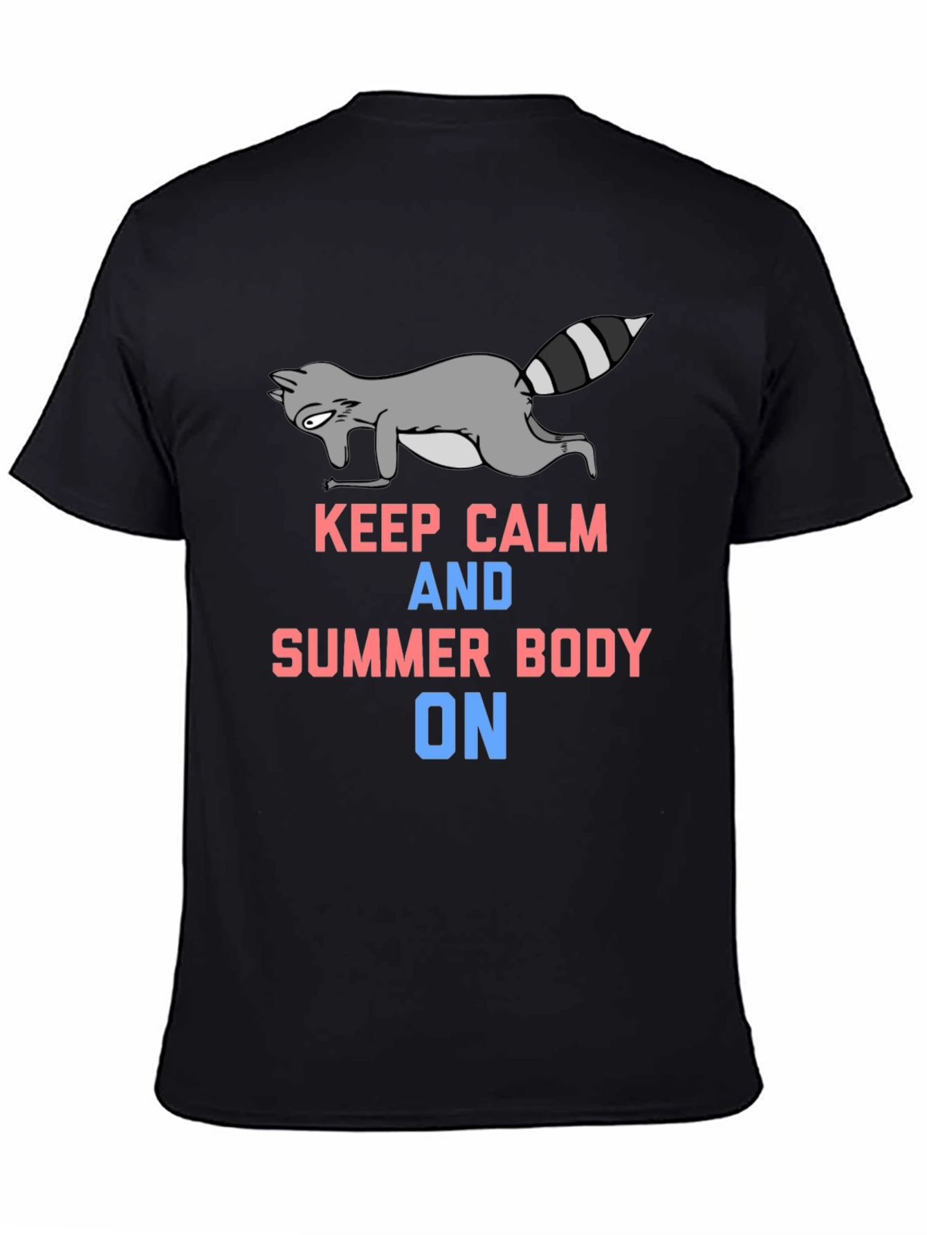 Keep Calm Raccoon Summer Body T-Shirt