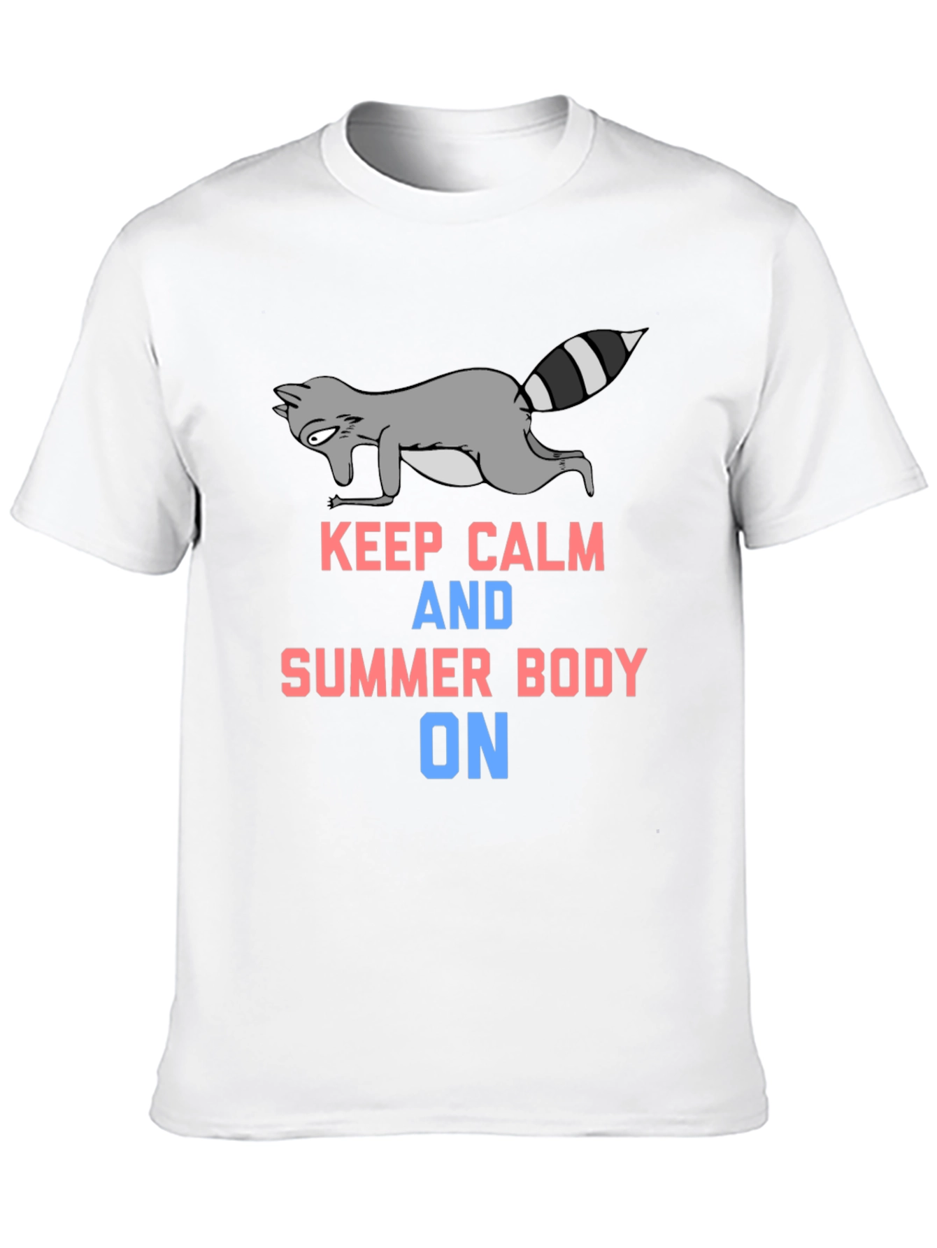 Keep Calm Raccoon Summer Body T-Shirt