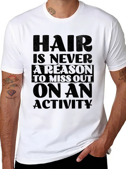 Hair Is Never A Reason T-Shirt