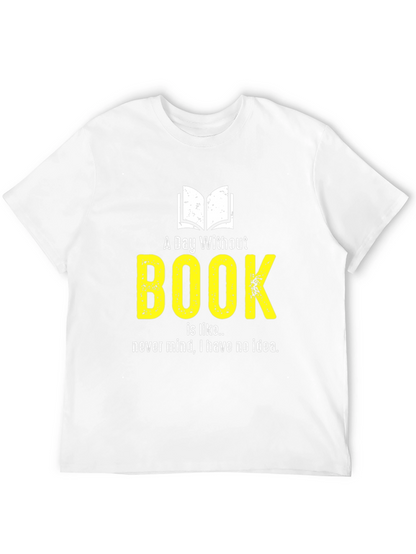 Funny Book Lover T-Shirt - A Day Without Book