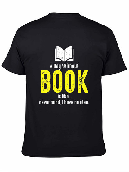 Funny Book Lover T-Shirt - A Day Without Book