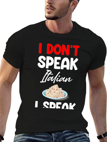 I Dont Speak Italian T-Shirt