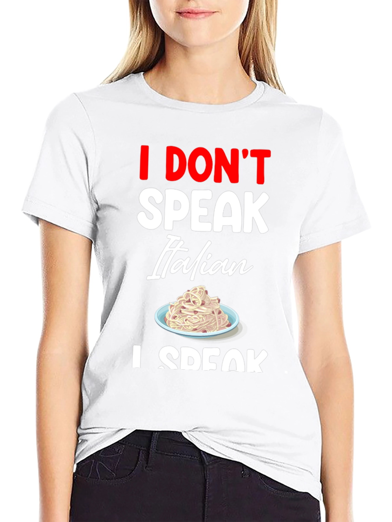 I Dont Speak Italian T-Shirt