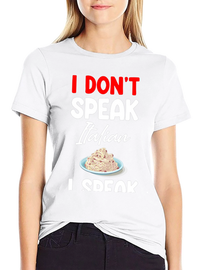 I Dont Speak Italian T-Shirt