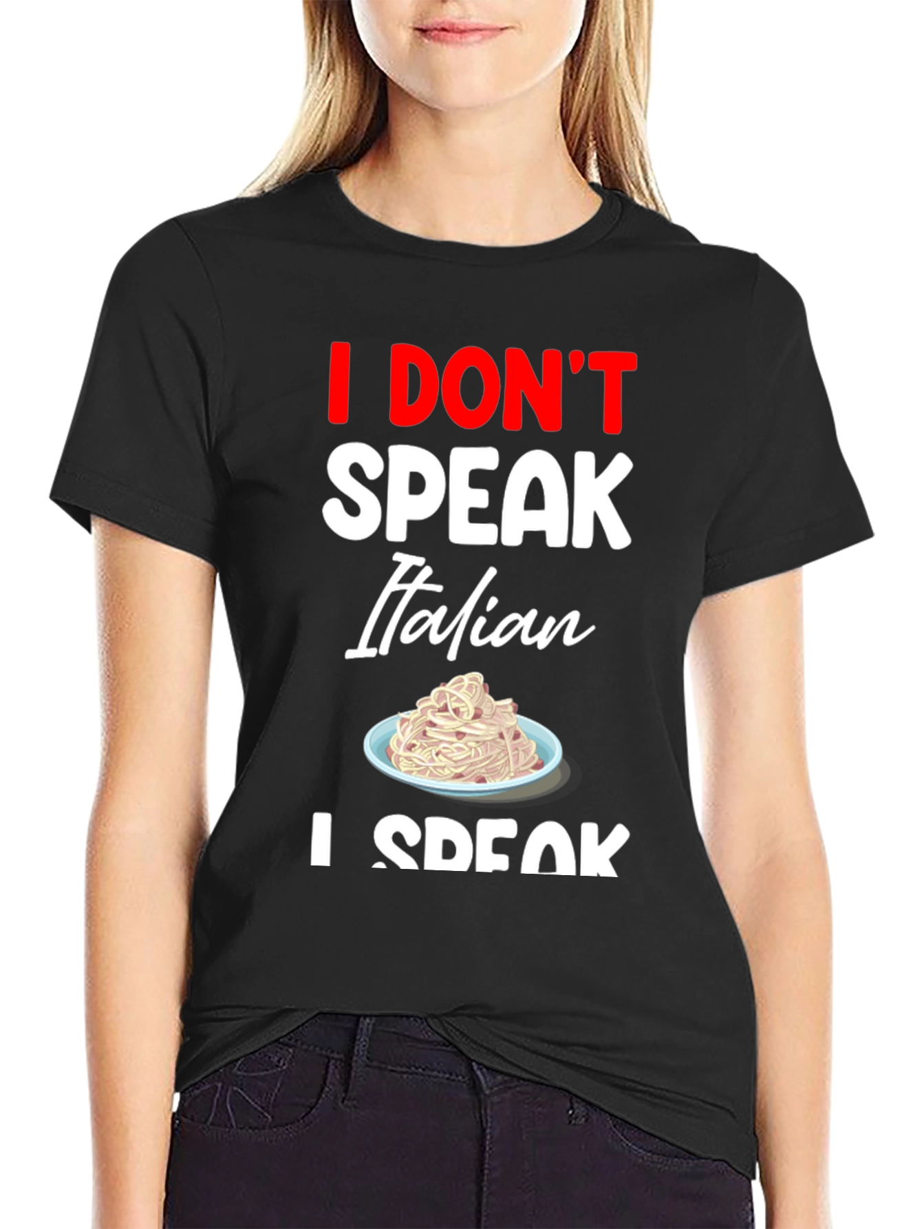 I Dont Speak Italian T-Shirt