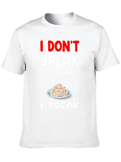 I Dont Speak Italian T-Shirt