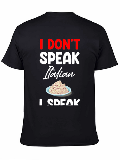 I Dont Speak Italian T-Shirt