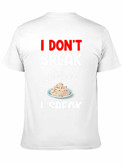 I Dont Speak Italian T-Shirt