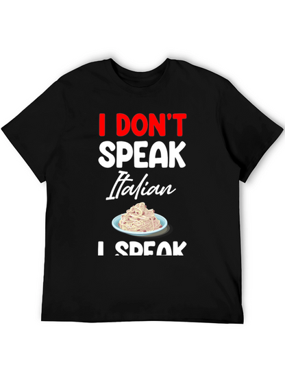 I Dont Speak Italian T-Shirt