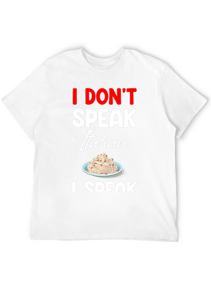I Dont Speak Italian T-Shirt