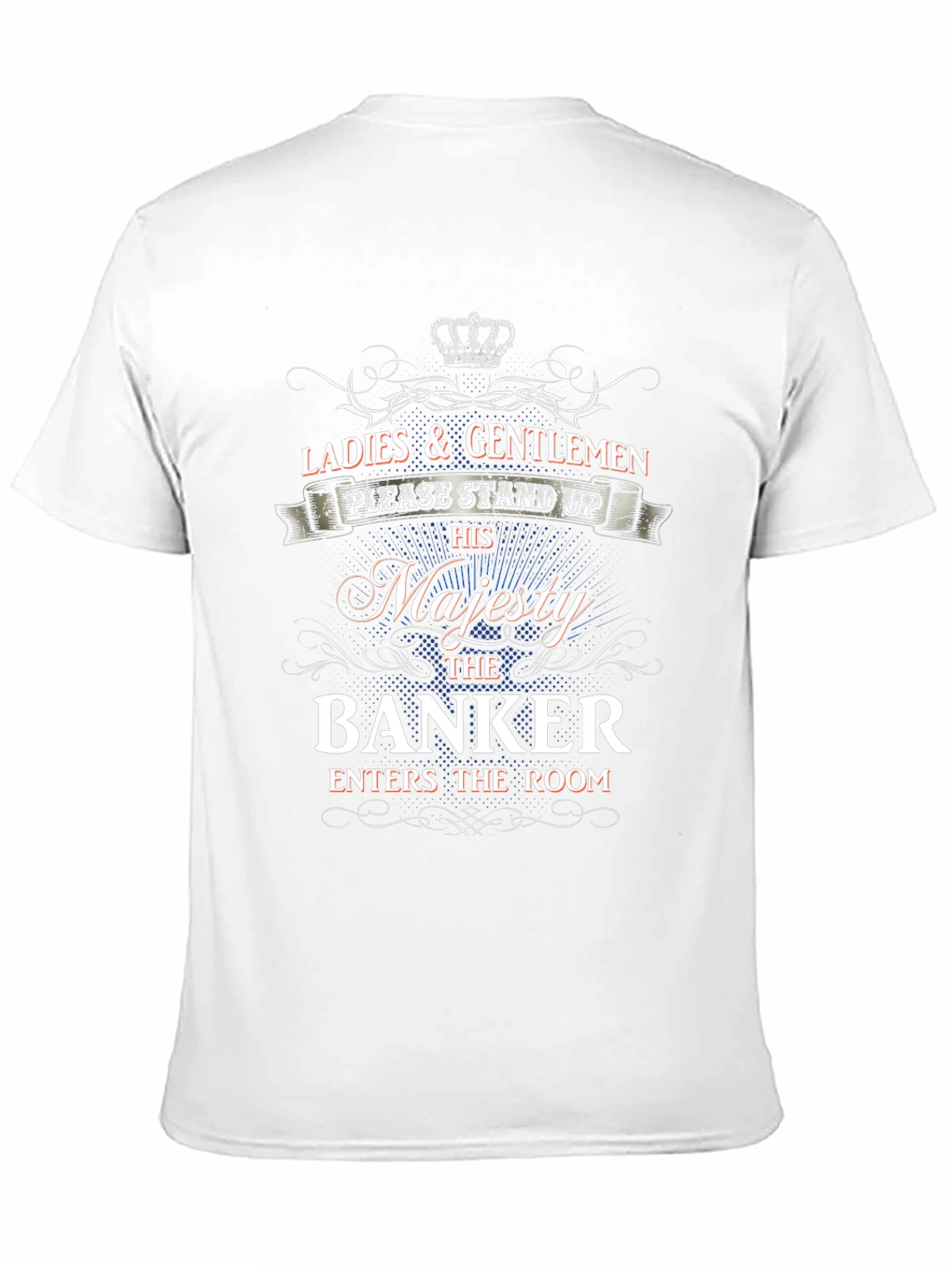 Ladies & Gentlemen Banker T-Shirt