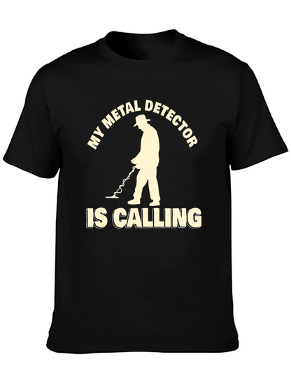 Metal Detector Calling T-Shirt