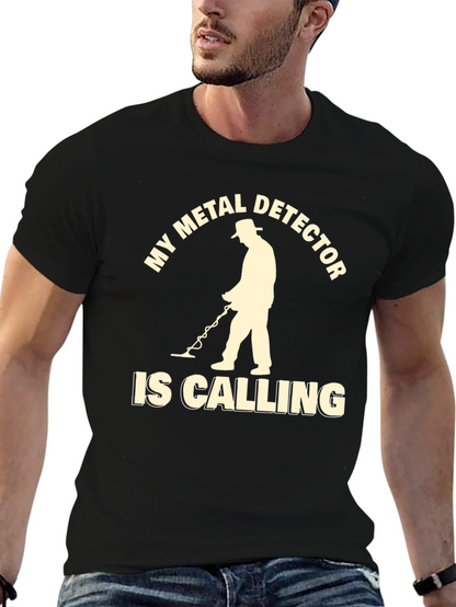 Metal Detector Calling T-Shirt