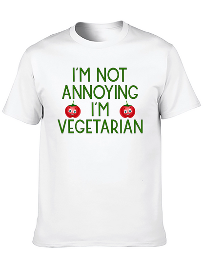 Im Not Annoying Im Vegetarian T-Shirt