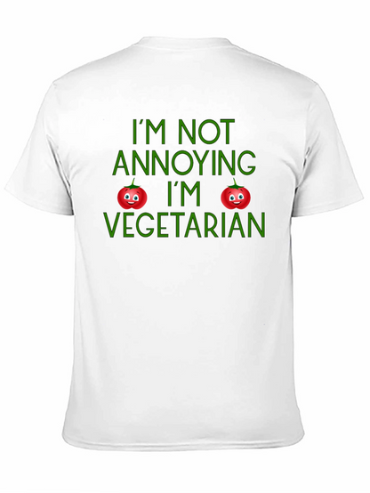 Im Not Annoying Im Vegetarian T-Shirt