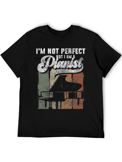 Im Not Perfect But I Am A Pianist T-Shirt