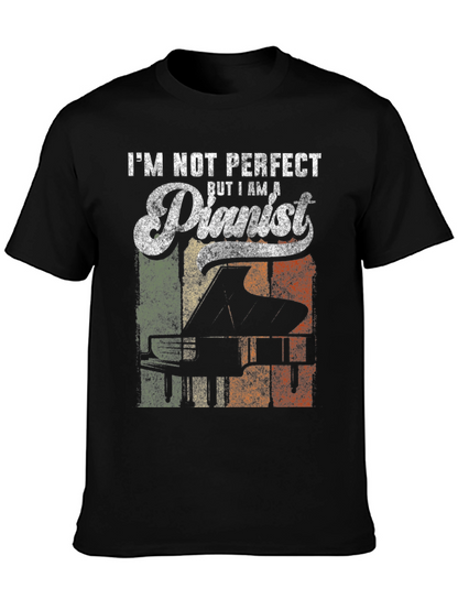 Im Not Perfect But I Am A Pianist T-Shirt