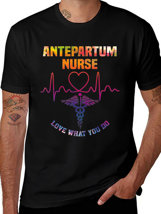 Antepartum Nurse T-Shirt - Love What You Do!