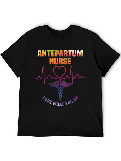 Antepartum Nurse T-Shirt - Love What You Do!