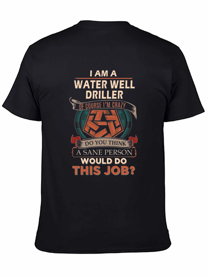 Water Well Driller Crazy Job T-Shirt