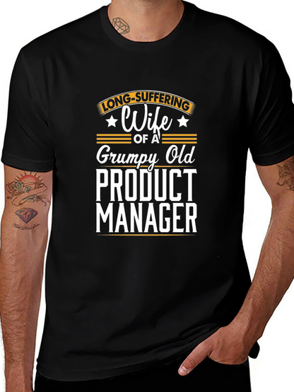 Grumpy Old Product Managers Wife T-Shirt