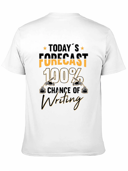 Writing Forecast T-Shirt - 100% Chance of Writing
