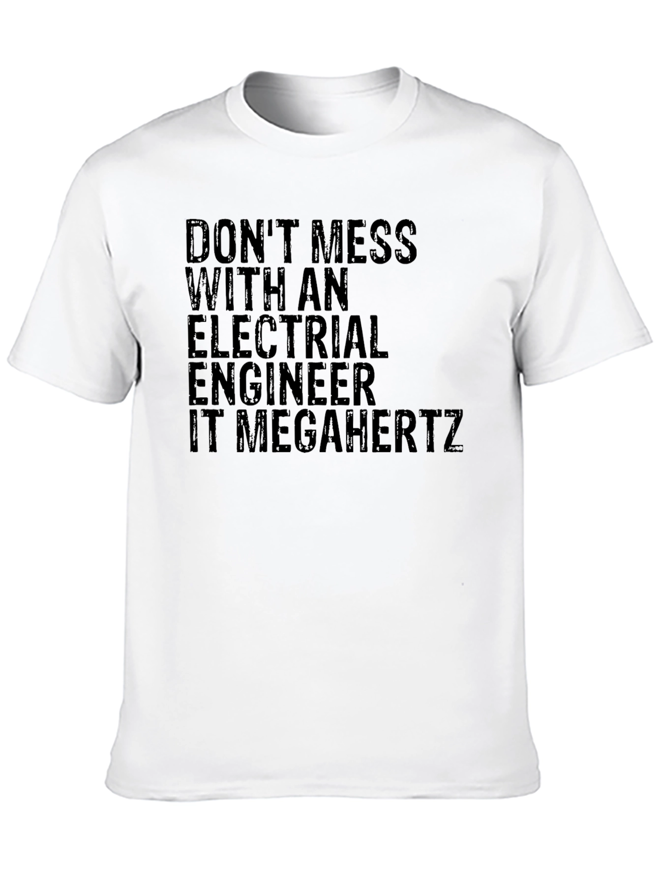 Electrical Engineer T-Shirt - Dont Mess