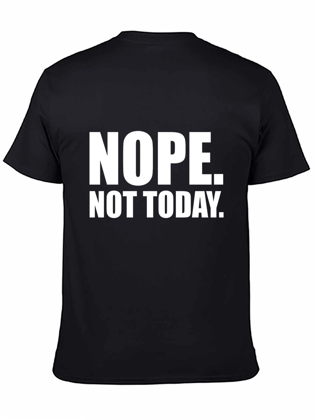 Nope Not Today Black Graphic Tee