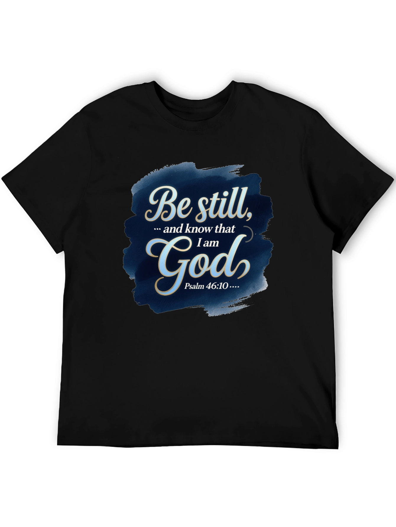 Be Still God T-Shirt - Christian Apparel