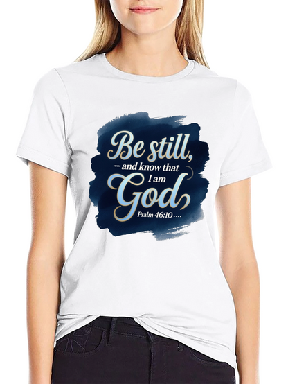 Be Still God T-Shirt - Christian Apparel