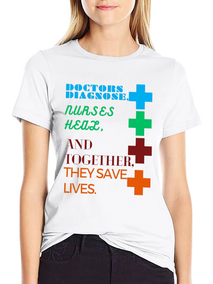 Doctors & Nurses Save Lives Graphic Tee