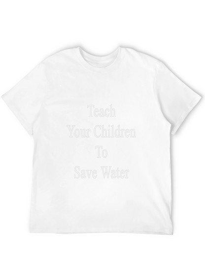 Teach Your Children Save Water Black T-Shirt