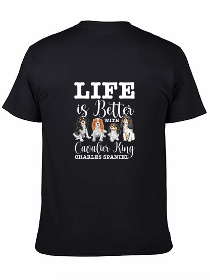 Life is Better with Cavalier King T-Shirt