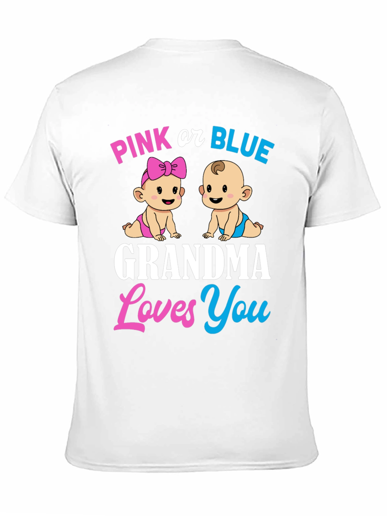 Pink or Blue Grandma Loves You T-Shirt