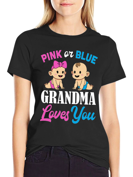 Pink or Blue Grandma Loves You T-Shirt