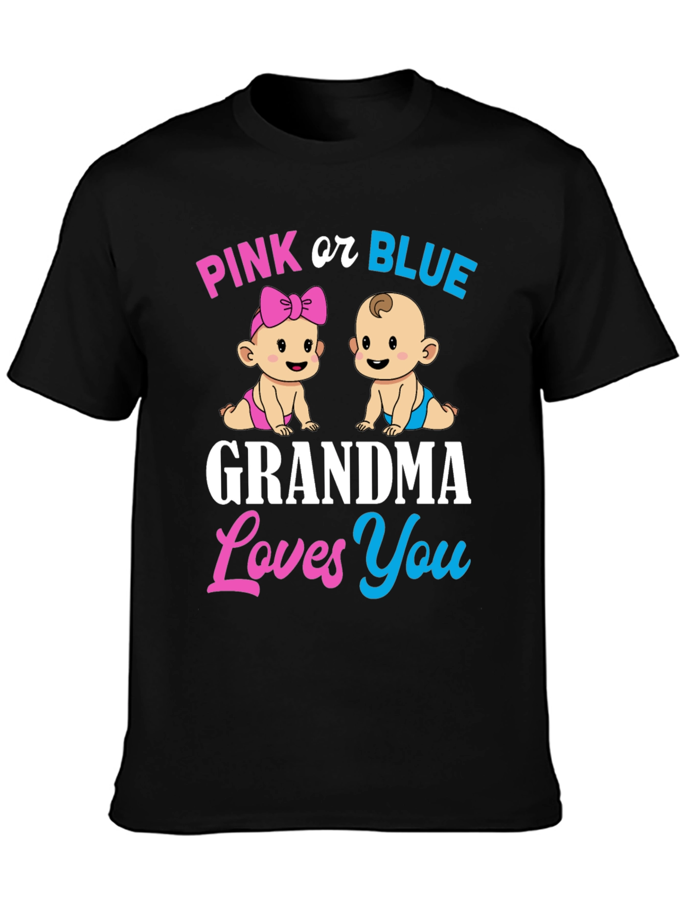 Pink or Blue Grandma Loves You T-Shirt