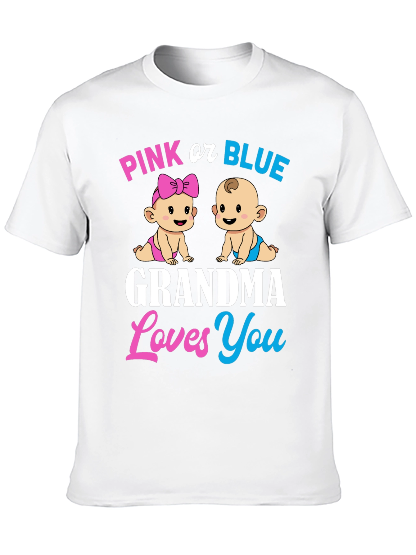 Pink or Blue Grandma Loves You T-Shirt