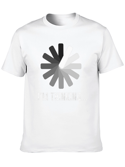Im Thinking T-Shirt - Funny Loading Design