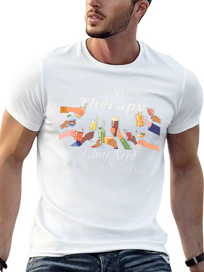 Therapy? I Need a Well Stocked Bar T-Shirt