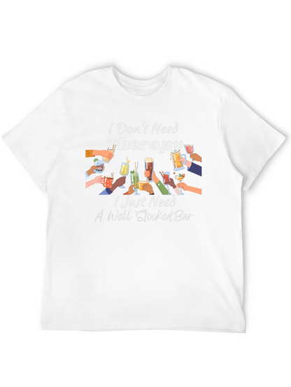 Therapy? I Need a Well Stocked Bar T-Shirt