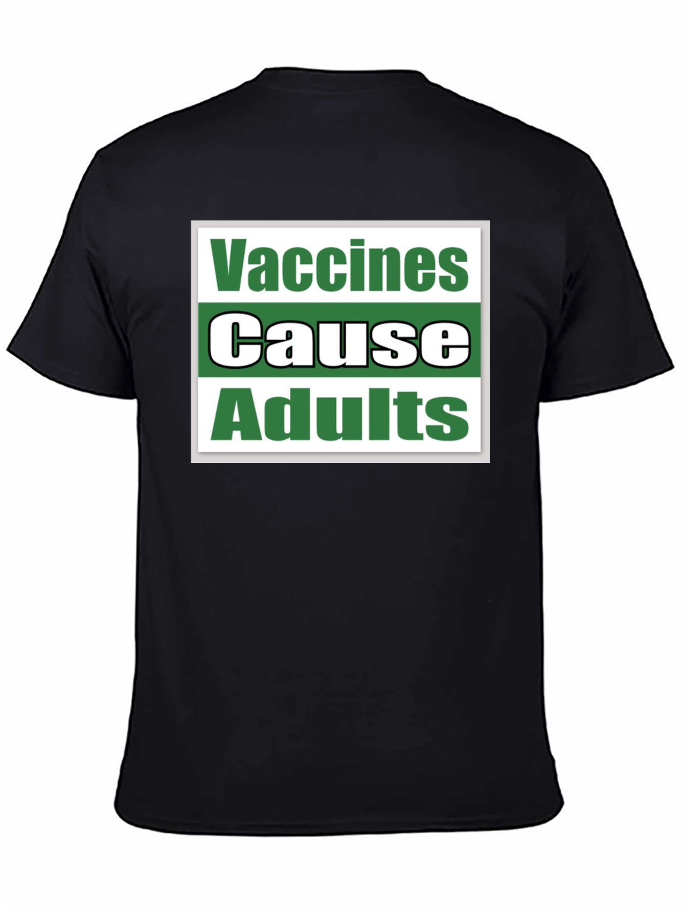 Vaccines Cause Adults T-Shirt Funny Sarcastic Tee