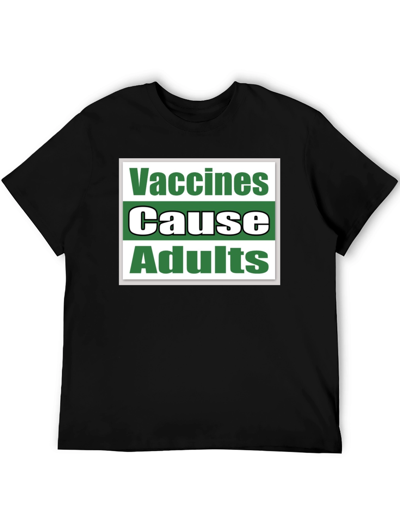 Vaccines Cause Adults T-Shirt Funny Sarcastic Tee