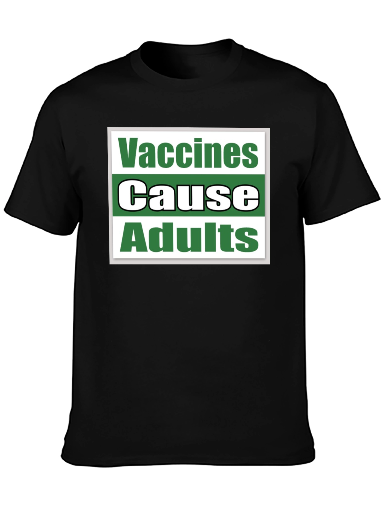 Vaccines Cause Adults T-Shirt Funny Sarcastic Tee